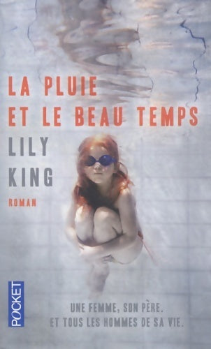 La pluie et le beau temps - Lily King - Livre
