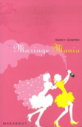 Mariage mania - Darcy Cosper - Livre
