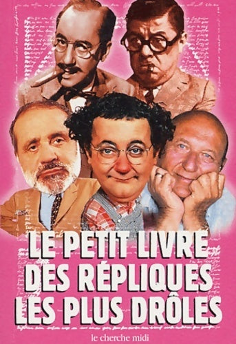 Le petit livre des répliques les plus drôles - Collectif - Livre