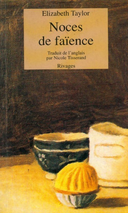 Noces de faïences - Elizabeth Taylor - Livre