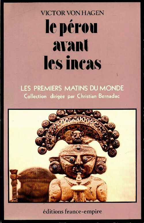 Le Pérou avant les incas - Victor Von Hagen - Livre