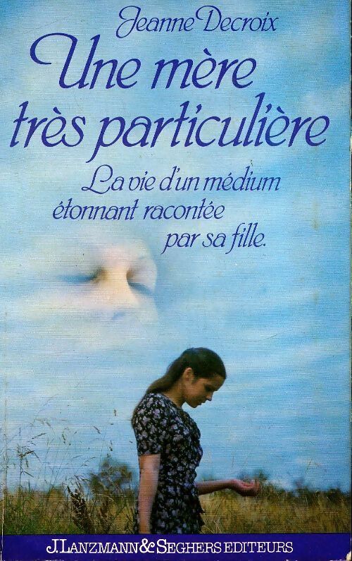 Une mère très particulière - Jeanne Decroix - Livre