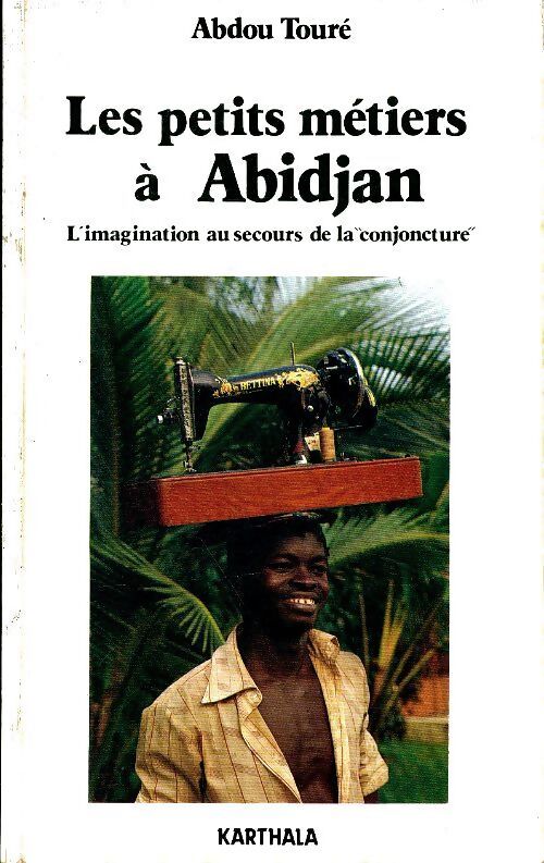  Les petits métiers à Abidjan - Abdou Touré - Livre