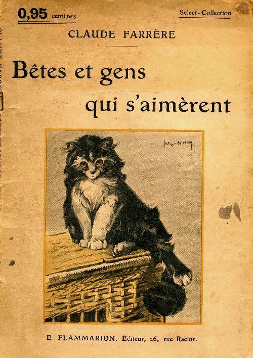 Bêtes et gens qui s'aimèrent - Claude Farrère - Livre