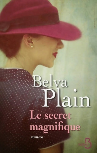 Le secret magnifique - Belva Plain - Livre
