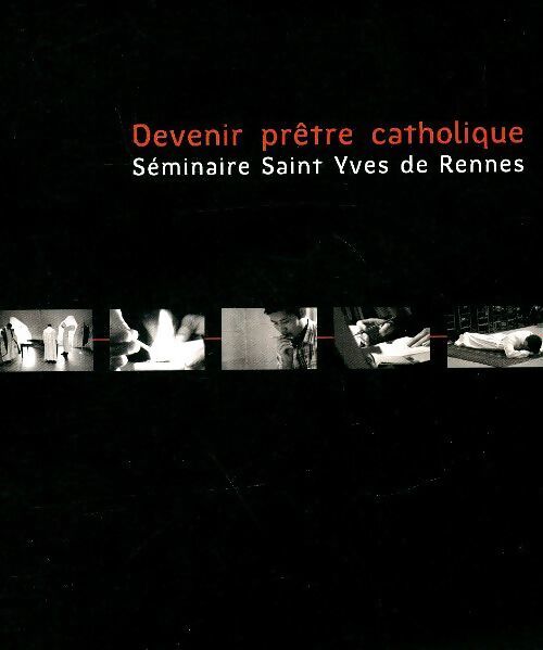 Devenir prêtre catholique - Collectif - Livre