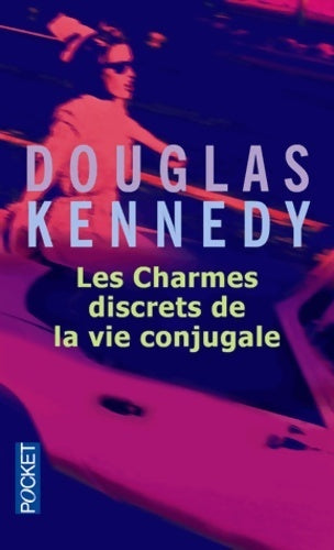Les charmes discrets de la vie conjugale - Douglas Kennedy - Livre