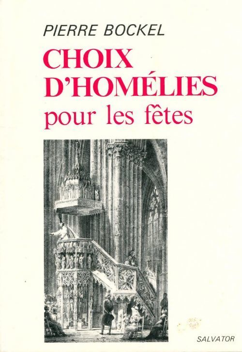 Choix d'homélies pour les fêtes - Pierre Bockel - Livre