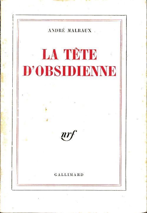 La tête d'obsidienne - André Malraux - Livre