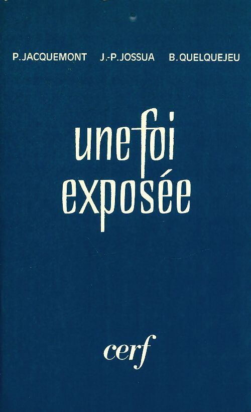 Une foi exposée - Jean-Pierre Jossua - Livre