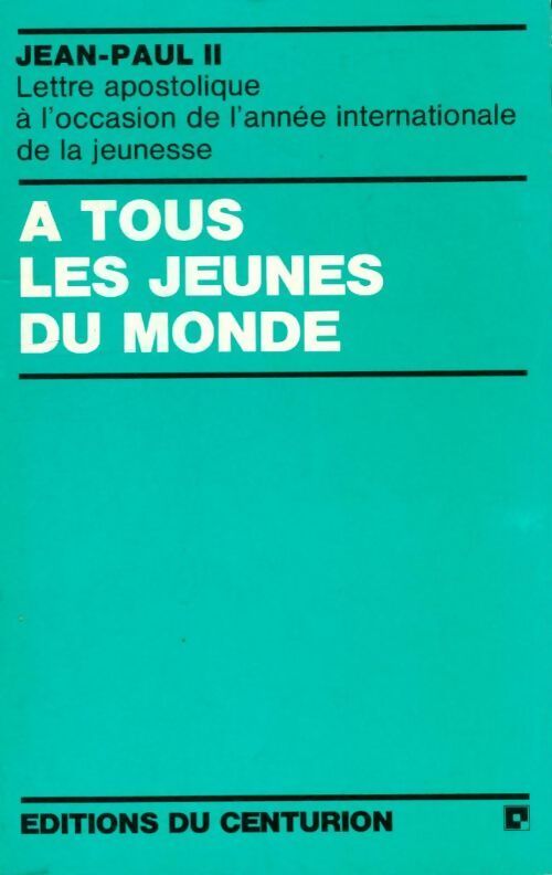 A tous les jeunes du monde - Collectif - Livre