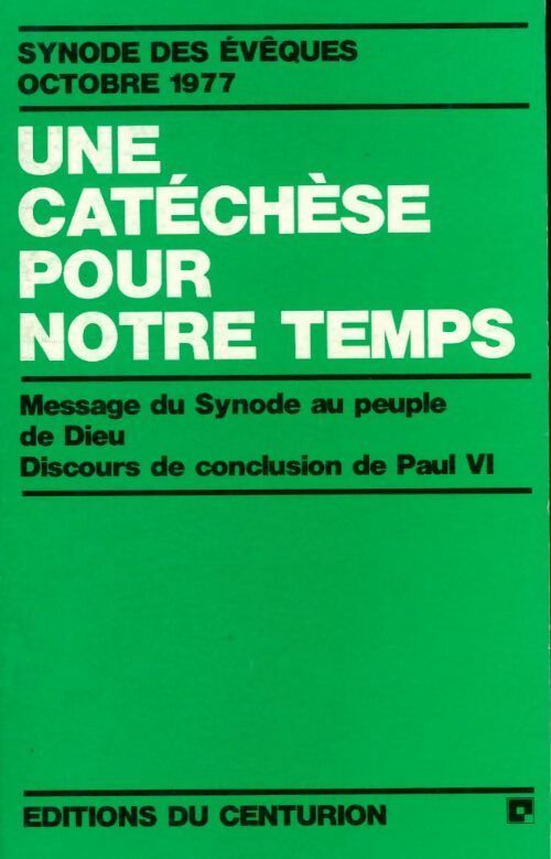 Une catéchèse pour notre temps - Collectif - Livre