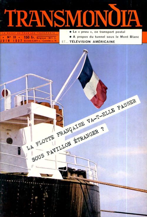 Transmondia n°33 : La flotte française va-t-elle passer sous pavillon étranger ? - Collectif - Livre