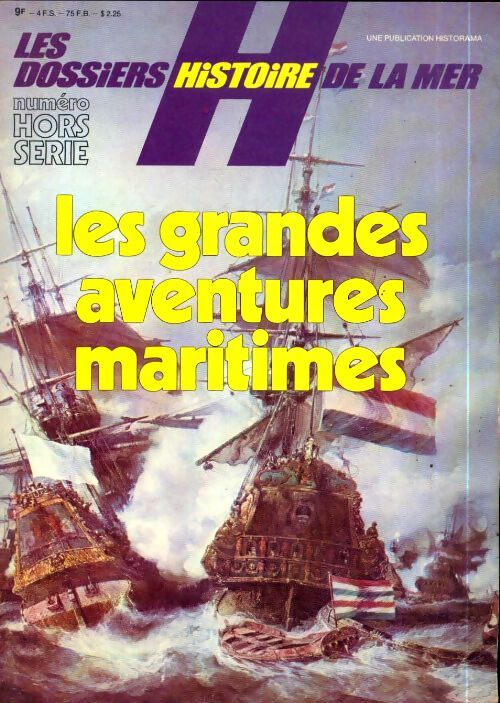 Les dossiers histoire de la mer Hors-Série n°1 : Les grandes aventures maritimes - Collectif - Livre