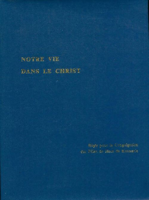 Notre vie dans le Christ - Collectif - Livre