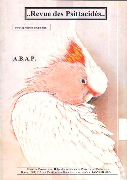 Revue des Psittacidés 10e année janvier 2005 - Collectif - Livre