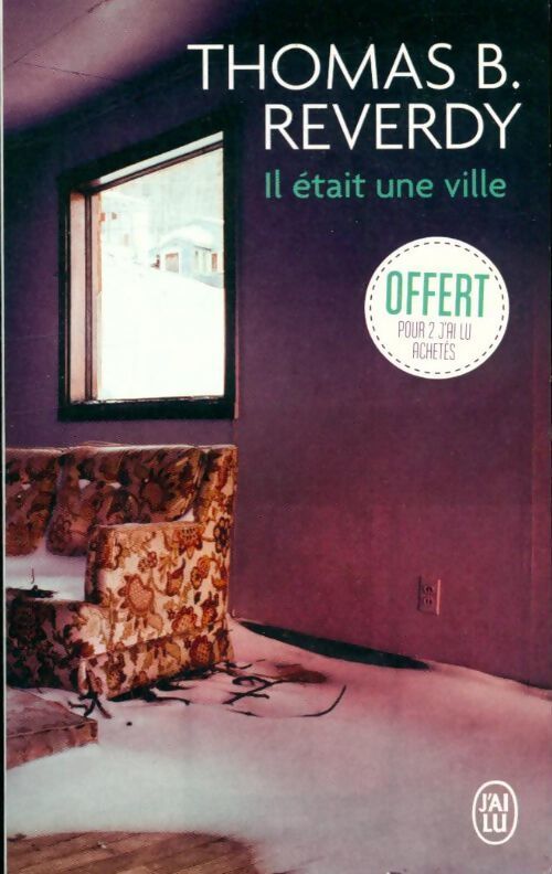 Il était une ville - Thomas B. Reverdy - Livre