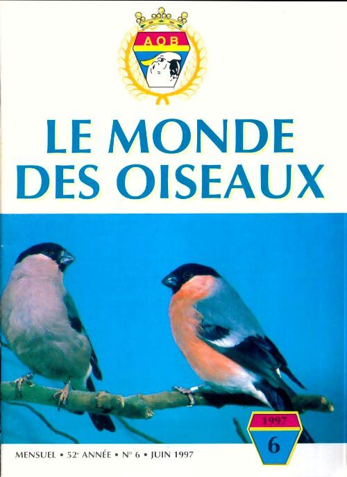 Le monde des oiseaux n°6 52e année - Collectif - Livre