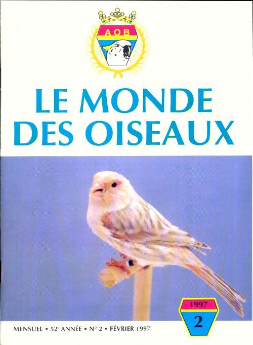 Le monde des oiseaux n°2 52e année - Collectif - Livre