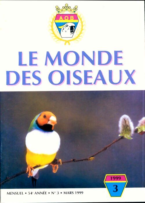 Le monde des oiseaux n°3 Mars 1999 - Collectif - Livre