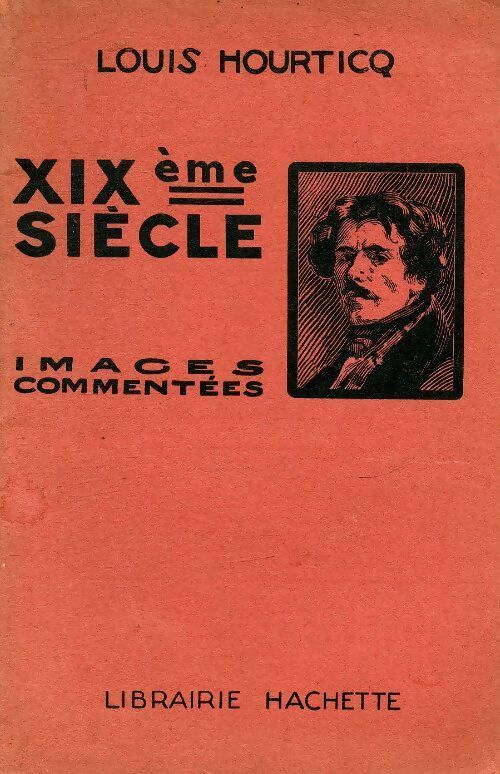 XIXe siècle - Louis Hourticq - Livre