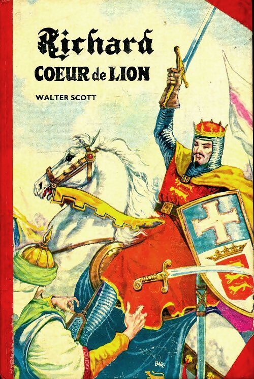 Richard Coeur de Lion - Walter Scott - Livre