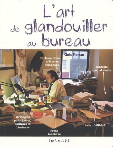 L'art de glandouiller au bureau - Chris Morran - Livre