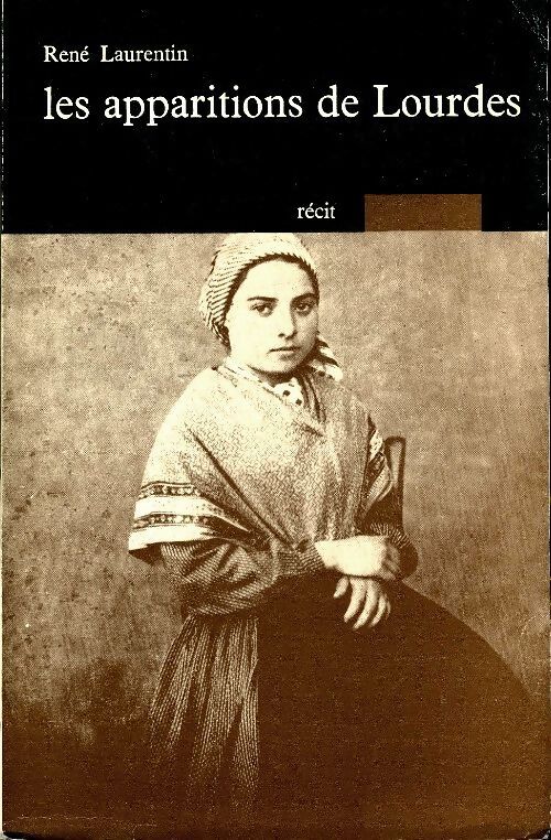 Les apparitions de Lourdes - René Laurentin - Livre