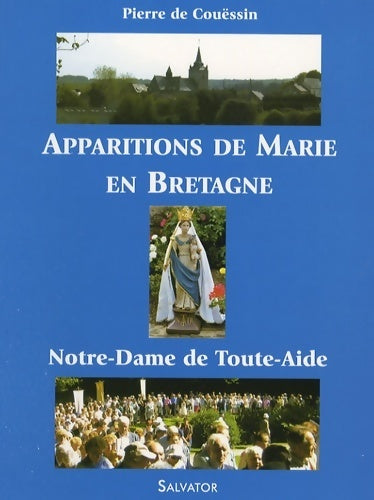 Apparitions de Marie en Bretagne à Querrien - Pierre De Couëssin - Livre