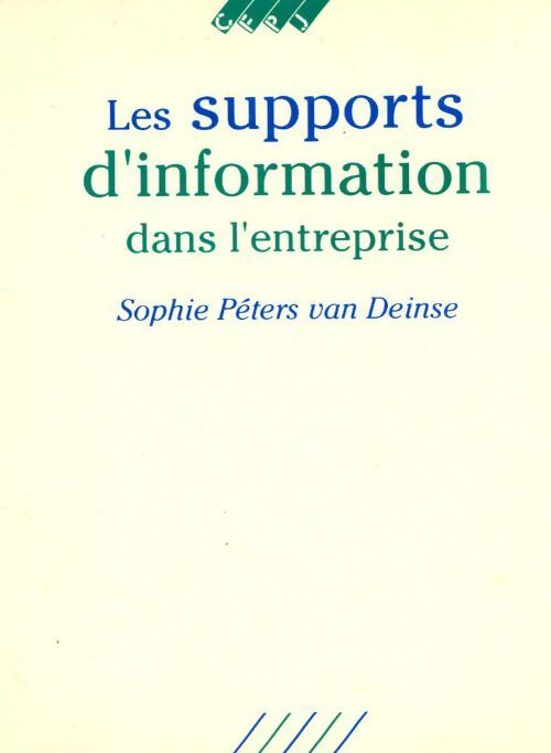 Les supports d'information dans l'entreprise - Sophie Péters Van Deinse - Livre