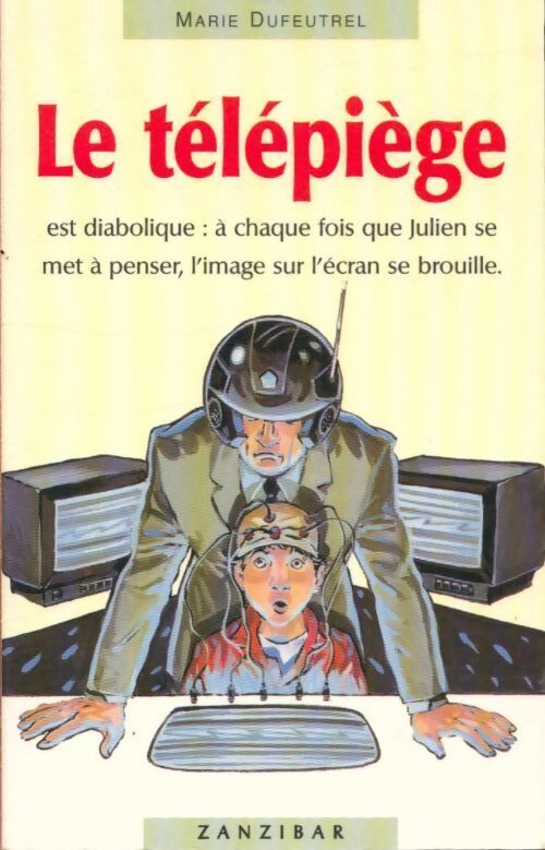 Le télépiège - Marie Dufreutel - Livre