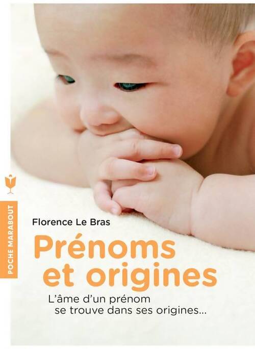Prénoms et origines - Florence Le Bras - Livre