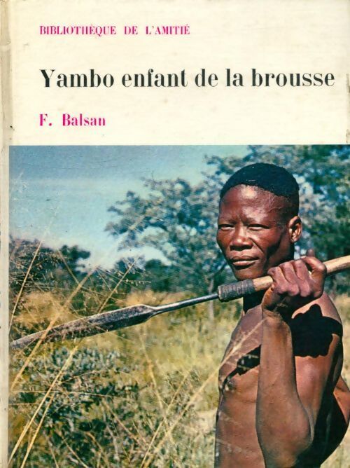 Yambo, enfant de la brousse - François Balsan - Livre