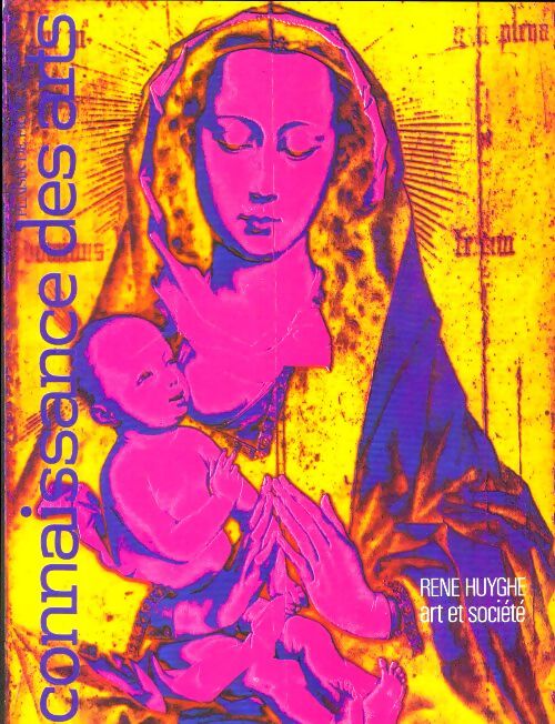 Connaissance des arts n°322 : René Huyghe art et société - Collectif - Livre