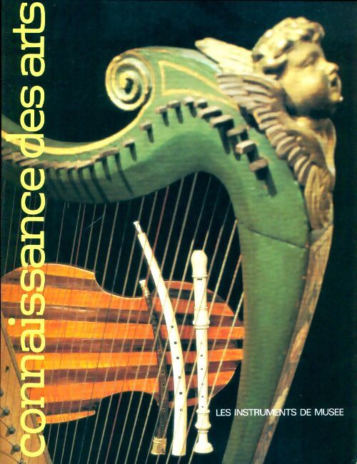 Connaissance des arts n°345 : Les instruments de musée - Collectif - Livre
