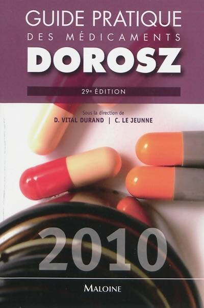 Guide pratique des médicaments 2010 - Denis Vital Durand - Livre