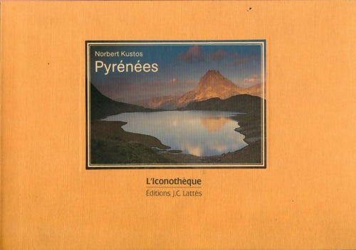 Pyrenées - Norbert Kustos - Livre