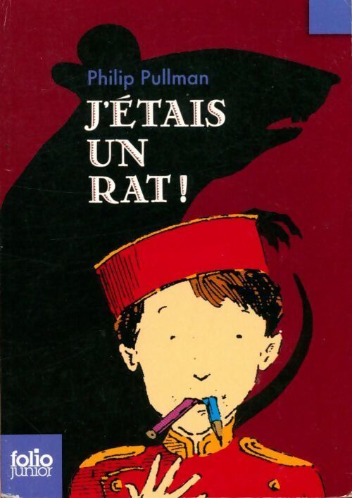 J'étais un rat ! - Philip Pullman - Livre