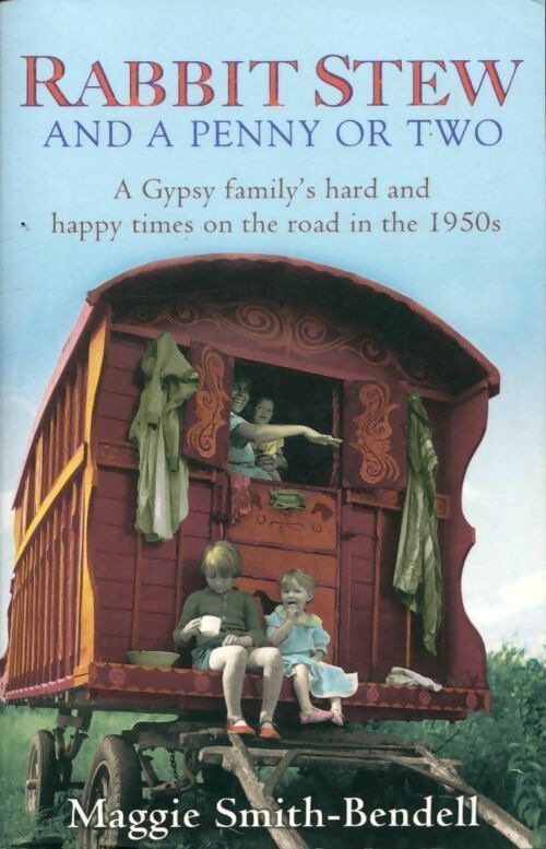Rabbit stew and a penny or two - Maggie Smith-Bendell - Livre