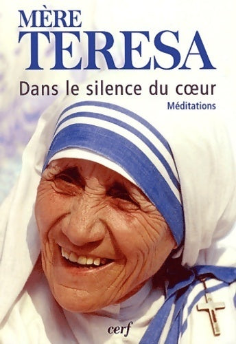 Dans le silence du coeur - Mère Teresa - Livre