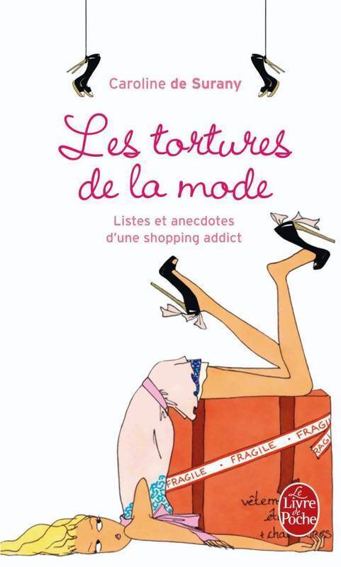 Les tortures de la mode  - Caroline De Surany - Livre