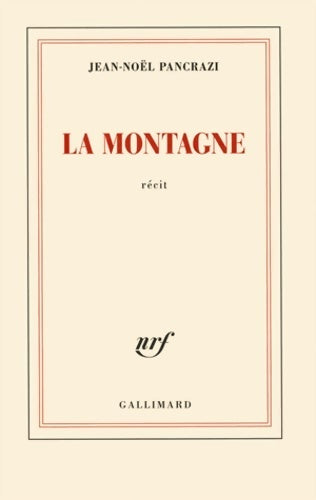 La montagne - Jean-Noël Pancrazi - Livre