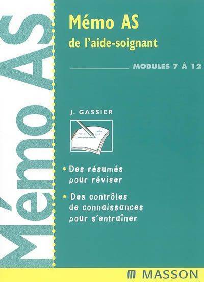 Mémo as de l'aide-soignant. Modules 7 à 12 - Jacqueline Gassier - Livre