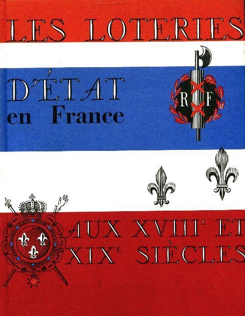 Les loteries d'État en France aux XVIIIe et XIXe siècles - Jean Leonnet - Livre