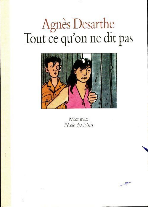 Tout ce qu'on ne dit pas - Agnès Desarthe - Livre