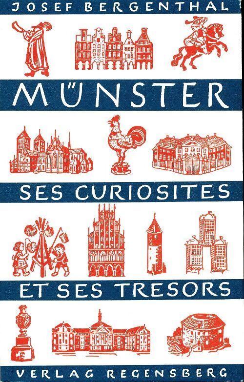 Mûnster ses curiosités et ses trésors - Josef Bergenthal - Livre