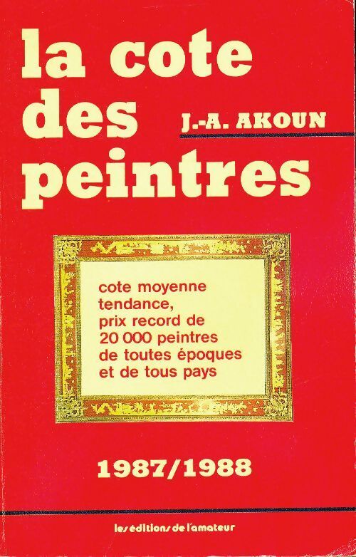 La côte des peintres 1987 / 1988 - Jacky-Armand Akoun - Livre