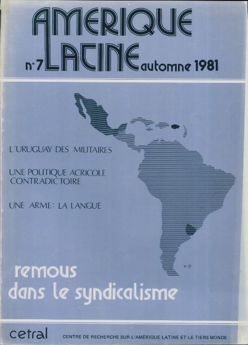 Amérique latine n°7 : L'Uruguay des militaires / Une politique agricole contradictoire - Collectif - Livre