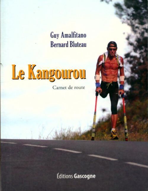 Le kangourou. Carnet de route - Bernard Bluteau - Livre
