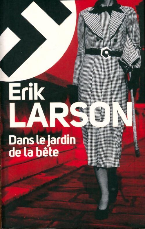 Dans le jardin de la bête - Eric W. Larson - Livre